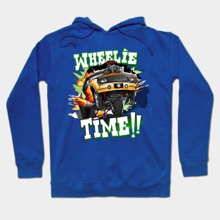 Wheelie TIME!!! Hoodie